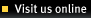 Visit us online
