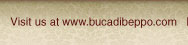 Visit us at www.bucadibeppo.com