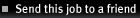 Send this job to a friend
