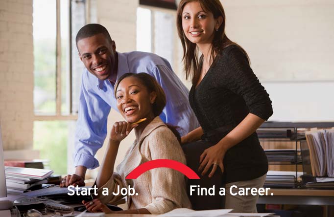 Start a Job. Find a Career.