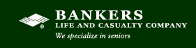 Bankers Life and Casualty Company. We specialize in seniors.