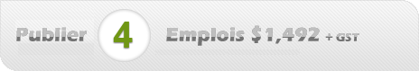Publier 4 Emplois $1492 + GST