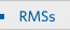 RMSs