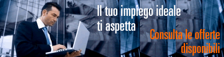 Il tuo impiego ideale ti aspetta